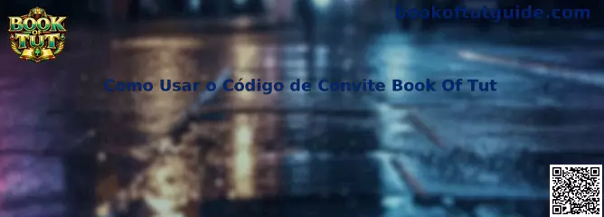 Como Usar o Código de Convite Book Of Tut