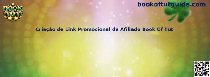 Guía de criação de link promocional de afiliado Book Of Tut