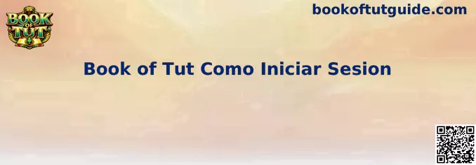Guía para iniciar sesión en Book of Tut