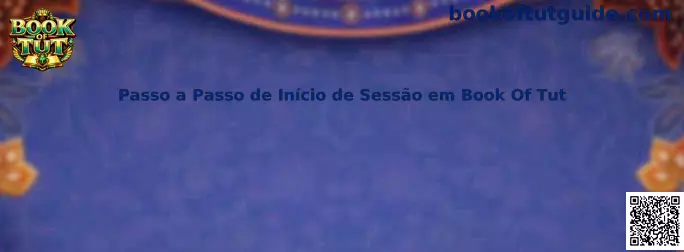 Passo a Passo de Início de Sessão em Book Of Tut