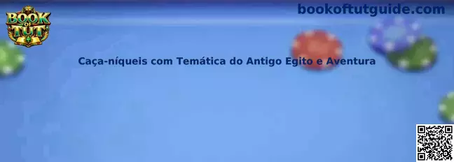 Caça-níqueis com Temática do Antigo Egito e Aventura