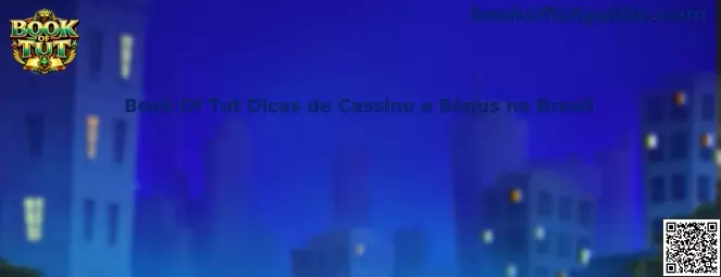 Book Of Tut Dicas de Cassino e Bônus no Brasil
