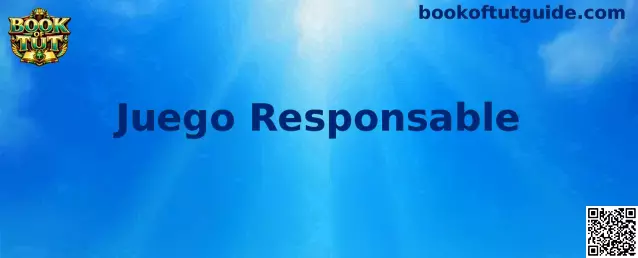 Información sobre juego responsable de Book of Tut
