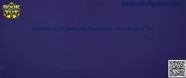 Entenda as 10 Linhas de Pagamento Fixas Book Of Tut